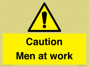 Caution Men at work